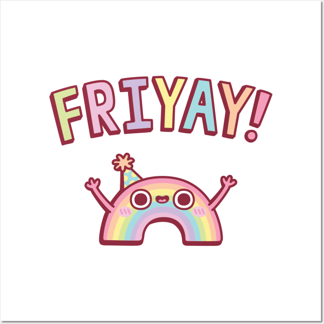 Cute Rainbow Friday Friyay Wall Art by rustydoodle